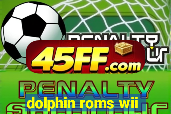 dolphin roms wii
